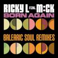 : Ricky L Ft And Mck - Born again (Club mix 2009) (19.7 Kb)