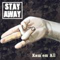 : Stay Away - 'em All (2012)