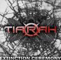 : Tiarah - Extinction Ceremony (2011)