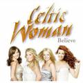 : Celtic Woman - Believe (2011) (19.3 Kb)