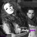 : Mishelle & Randi - Only You (Original Radio Edit) (19.4 Kb)