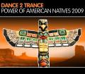 : Dance 2 Trance - Power Of American Natives