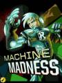 : Machine Madness (21 Kb)