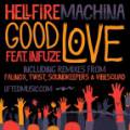 : Drum and Bass / Dubstep - Hellfire Machina feat. Infuze  Good Love (8.4 Kb)