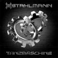 : Stahlmann - Tanzmaschine (Single)