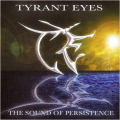 : Tyrant Eyes - The Sound of Persistence (2011)