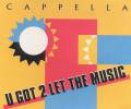 : Cappella - U got to let the music  (9.8 Kb)