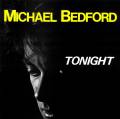 : Michael Bedford - Tonight