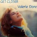 : Valerie Dore - Get Closer