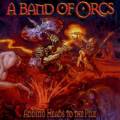 : A Band Of Orcs - Adding Heads To The Pile (2012)