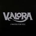 : Valora - I Waited for You (2012)