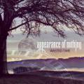 : Appearance Of Nothing - Wasted Time(2008)