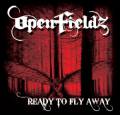 : Openfieldz - Ready to Fly Away (2012)