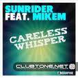 : Sunrider feat. Mikem - Careless Whisper (Mikem Radio)  (4.3 Kb)