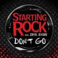 : Starting Rock Feat Diva Avari - Don't Go (21.8 Kb)