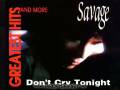 : savage dont cry tonight (-80)