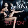 : Kat Deluna feat. Lil Wayne - Put It On