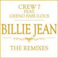 : Crew 7 Feat. Geeno Fabulous Billie Jean 