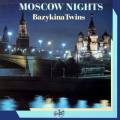 : Bazykina Twins - Moscow Nights