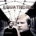 : Equatronic - The Imperial