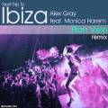: Alex Gray feat. Monica Harem - Next Trip To Ibiza (Ron Vein Remix)