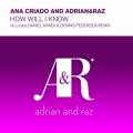 : Trance / House - Ana Criado feat. Adrian&Raz - How Will I Know (Daniel Kandi & Dennis Pedersen Extended Mix) (13.9 Kb)