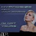 : Trance / House - Hypnosize feat. Julia Manriko - I'm Not Yours (D.Malinin Remix) (9 Kb)