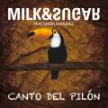 : Milk & Sugar Feat. Maria Marquez - Canto Del Pilon (Original Mix)