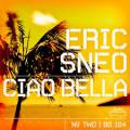 : Trance / House - Eric Sneo - Ciao Bella (Sneo's Lazy Summer Mix) (16.7 Kb)