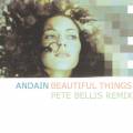 : Andain - Beautifull Things (Pete Bellis Remix)