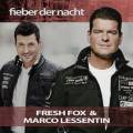 : Fresh Fox & Marco Lessentin - Fieber der Nacht (Fresh Fox Maxi Mix)