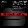 : Trance / House - John O'callaghan & Audrey Gallagher - Bring Back The Sun (Max Graham & Protoculture Remix Edit) (16.1 Kb)