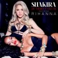 : Shakira - Can't Remember To Forget You (Feat. Rihanna)