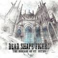 : Dead Shape Figure - The Disease Of St. Vitus (2010) (29.4 Kb)