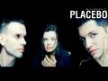 :  - Placebo- Every You Every Me (6.7 Kb)