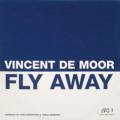 : Trance / House - Vincent De Moor - Fly away (Extended Radio Edit)