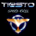 : Tiesto - Speed Rail