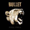 : Bullet - Full Pull (2012)
