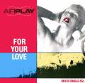 : Airplay - For Your Love