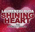 : Laurentiu Duta feat. Andreea Banica - Shining Heart (Radio Edit) (18.3 Kb)