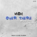 : M0h & Owen Westlake - Over There feat. Graciellita (Owen Westlake Dubstep Remix)  (3.3 Kb)