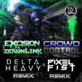 : Drum and Bass / Dubstep - Excision Downlink - Crowd Control (Delta Heavy Remix) (25.6 Kb)