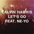 :  Calvin Harris feat. Ne-Yo  Let's Go 