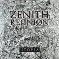 : Zenith Reunion - Utopia (2012) 