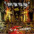 : Seven Ends - To The Worms (2012)