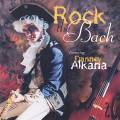: Danney Alkana - Rock The Bach (1999)