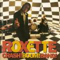 : Roxette - Crash! Boom! Bang!