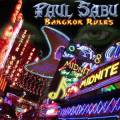 : Paul Sabu - Bangkok Rules (2012)