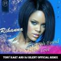 : Rihanna  We Found Love - Tony Kart and DJ SILENT(Offical remix) (21.6 Kb)