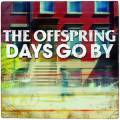 : The Offspring - Days Go By